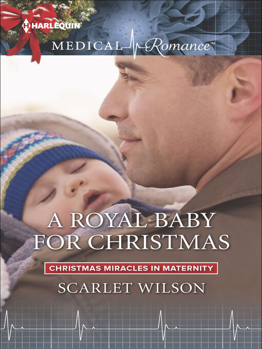 Title details for A Royal Baby for Christmas by Scarlet Wilson - Available